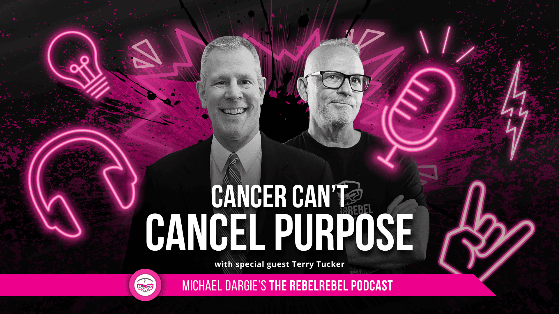Cancer Can’t Cancel Purpose with Terry Tucker