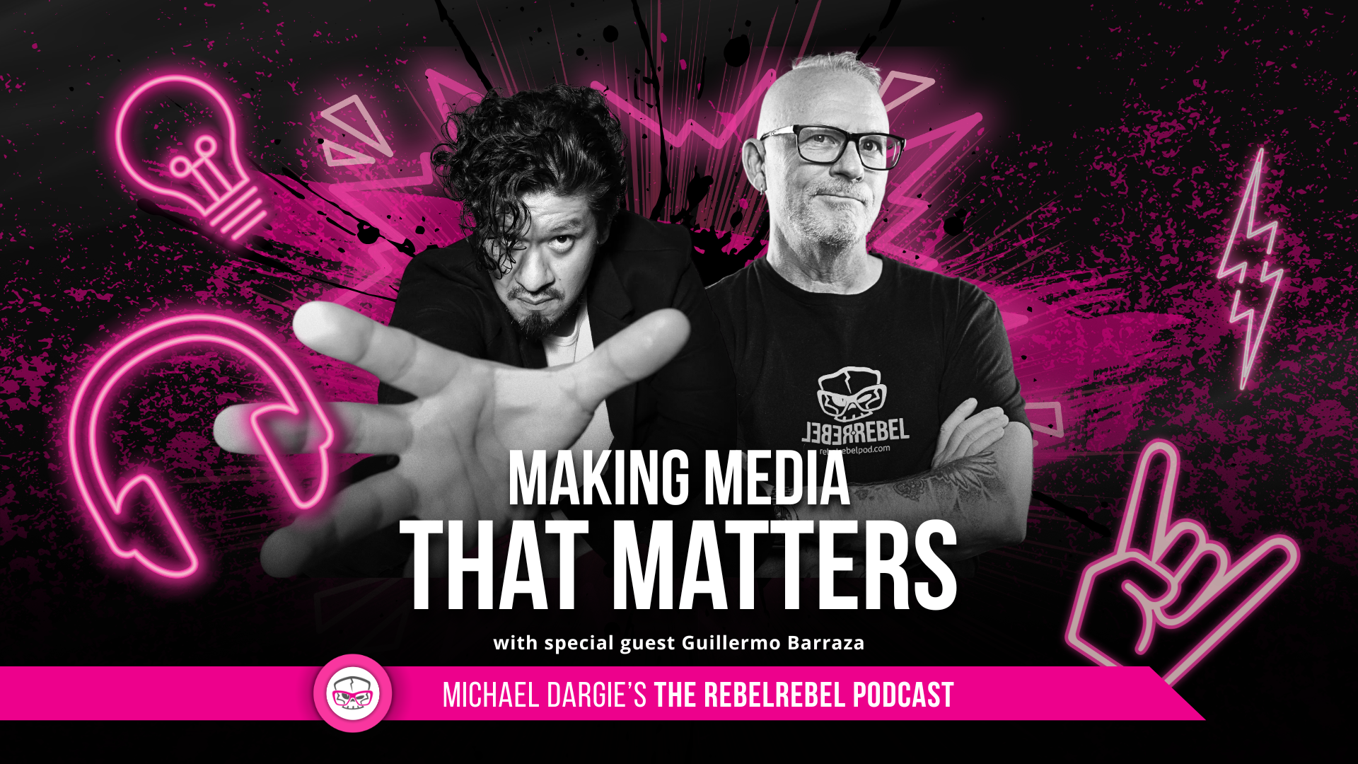 Making Media That Matters with Guillermo Barraza