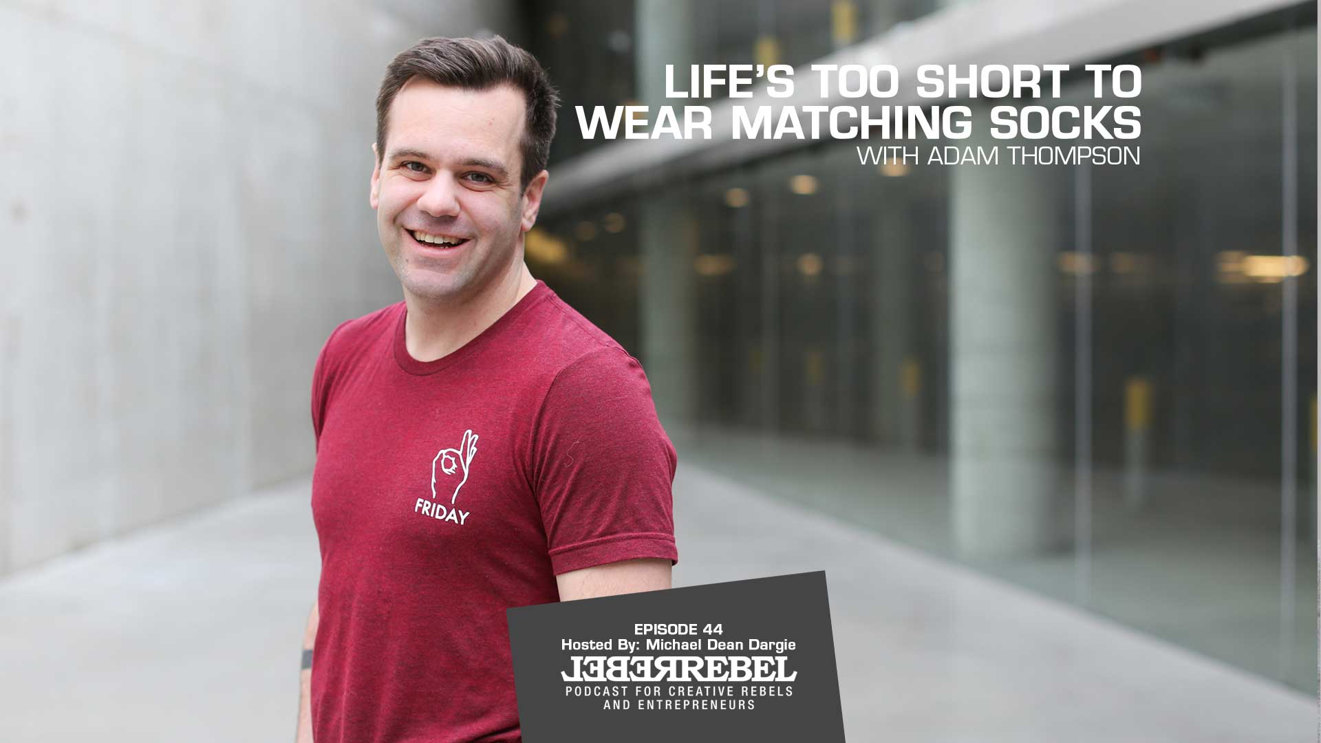 Life's Too Short to Wear Matching Socks