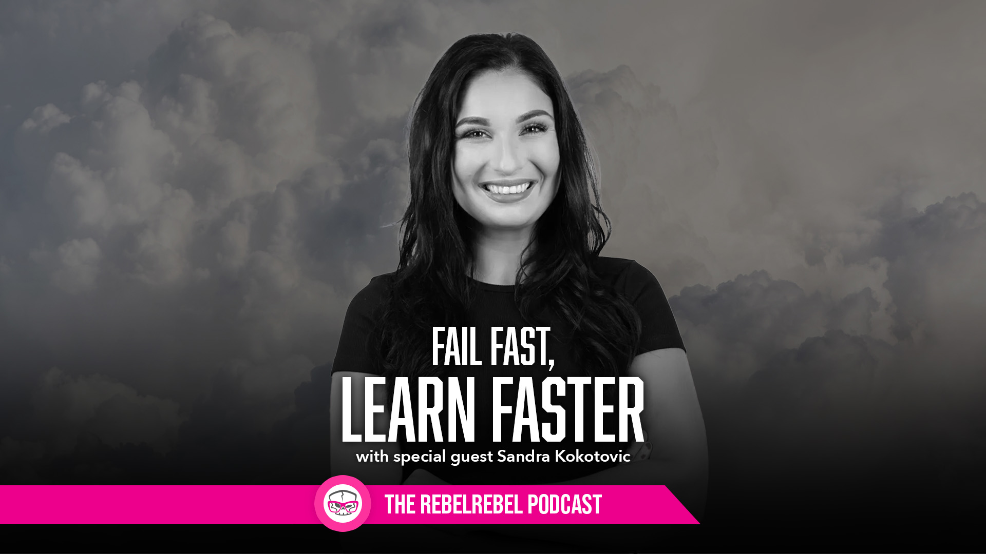 Fail Fast, Learn Faster with Sandra Kokotovic